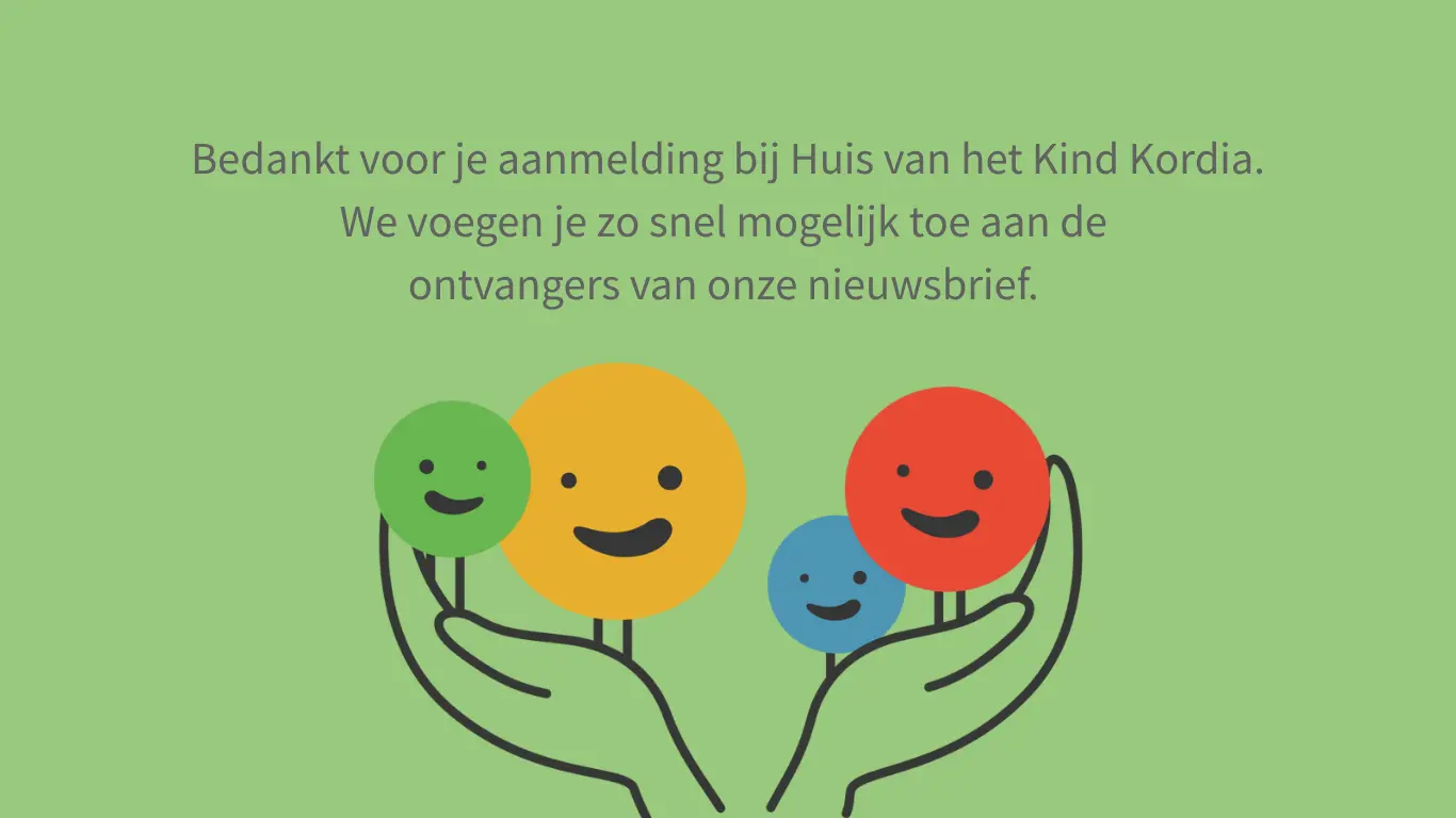 Huis van het kind Kordia Je aanmelding is gelukt 1