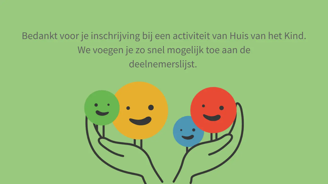 Huis van het kind Kordia Je inschrijving is gelukt 1